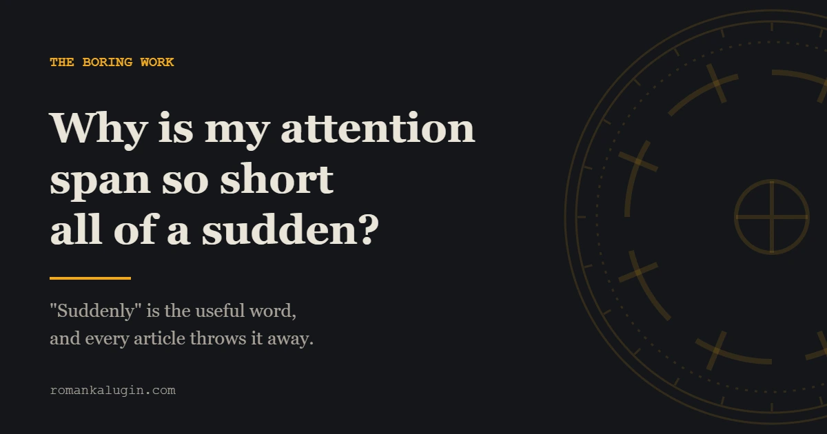 Why Is My Attention Span So Short All of a Sudden?