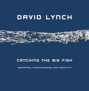Catching the Big Fish by David Lynch — Book Notes