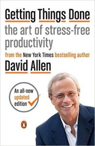 Getting Things Done by David Allen: Book Notes