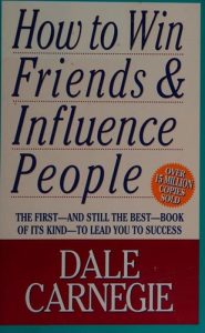 How to Win Friends and Influence People by Dale Carnegie: Book Notes