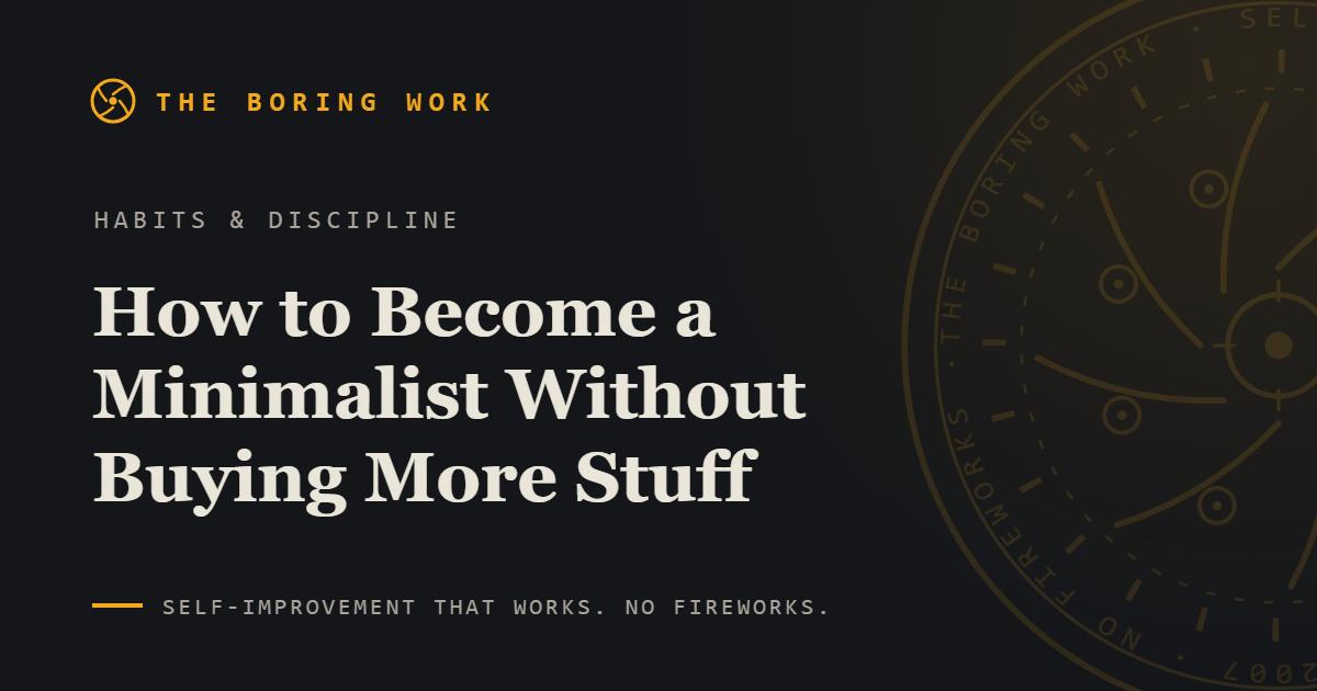 How to Become a Minimalist Without Buying More Stuff