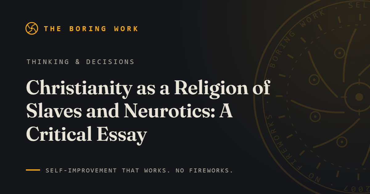 Christianity as a Religion of Slaves and Neurotics: A Critical Essay