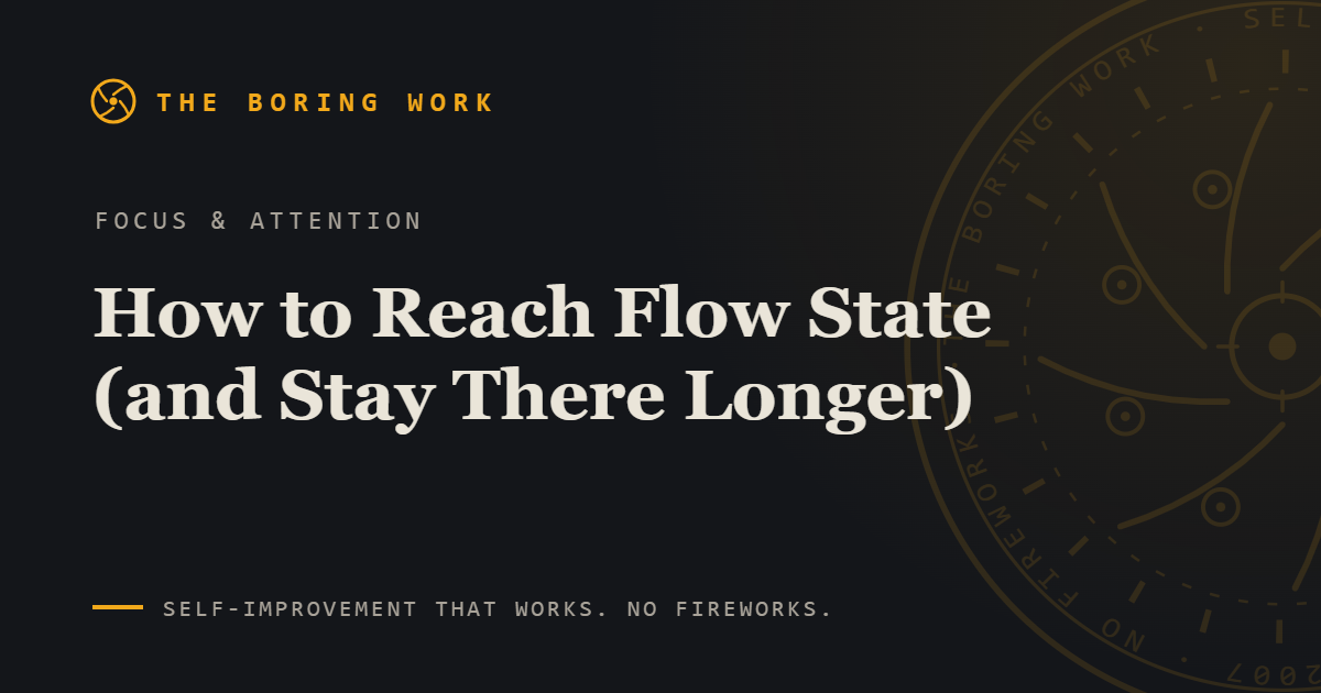 How to Reach Flow State (and Stay There Longer)