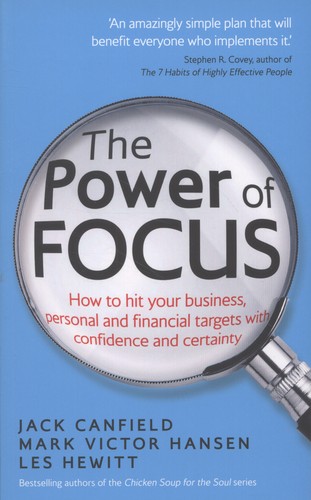 The Power of Focus by Jack Canfield, Mark Victor Hansen and Les Hewitt — cover